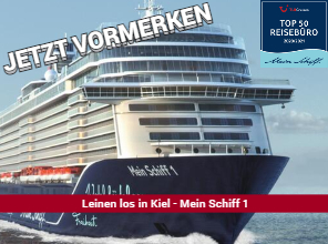 Blaue Reisen ab Kiel- Mein Schiff 1 kommt zurück!