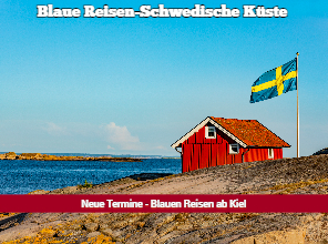 Neue Termine: Blaue Reisen-Schwedische Küste