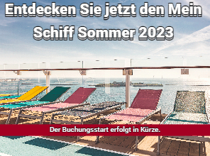 Mein Schiff Sommer 2023 bald buchbar!