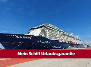 Mein Schiff Urlaubsgarantie! Mein Schiff Urlaubsgarantie!