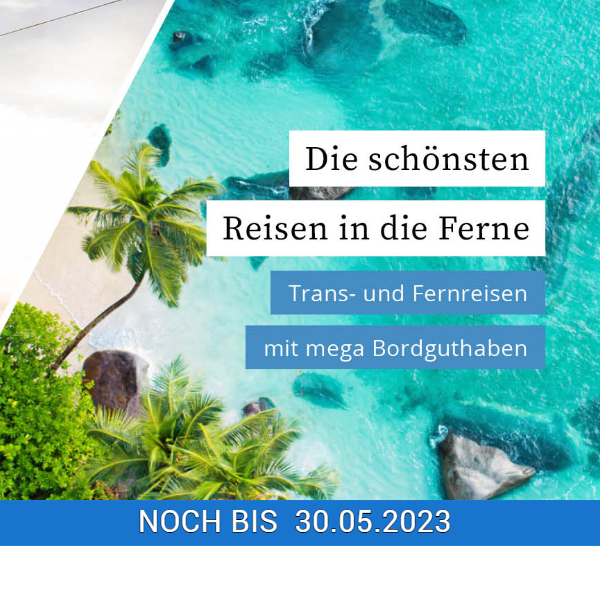 TRANS- UND FERNREISEN MIT MEGA BORDGUTHABEN