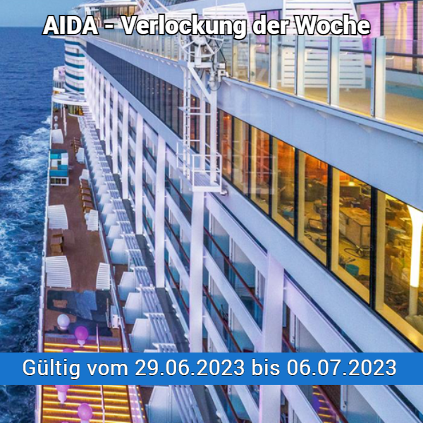 AIDA – Verlockung der Woche AIDA – Verlockung der Woche