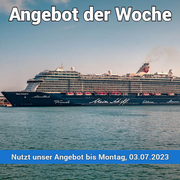 Mein Schiff – Angebot der Woche Mein Schiff – Angebot der Woche