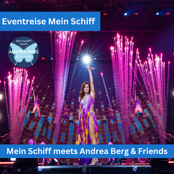 Mein Schiff meets Andrea Berg & Friends