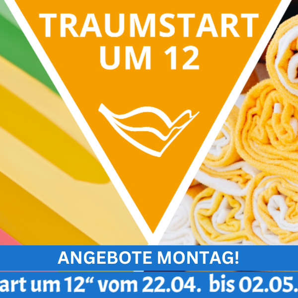 Neue „Traumstart um 12“ Angebote