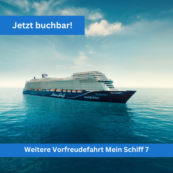 Mein Schiff 7 weitere Vorfreudefahrt