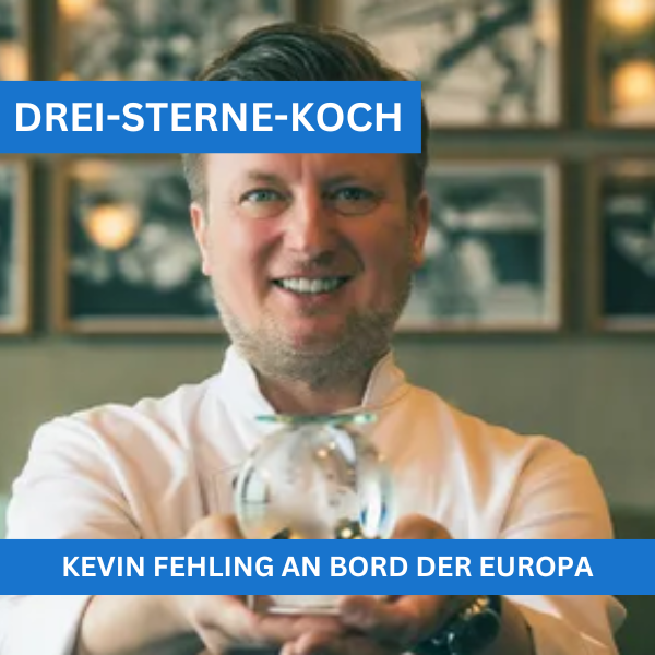 DREI-STERNE-KOCH KEVIN FEHLING AN BORD DER EUROPA